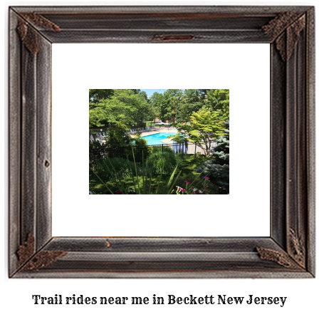 trail rides near me in Beckett, New Jersey